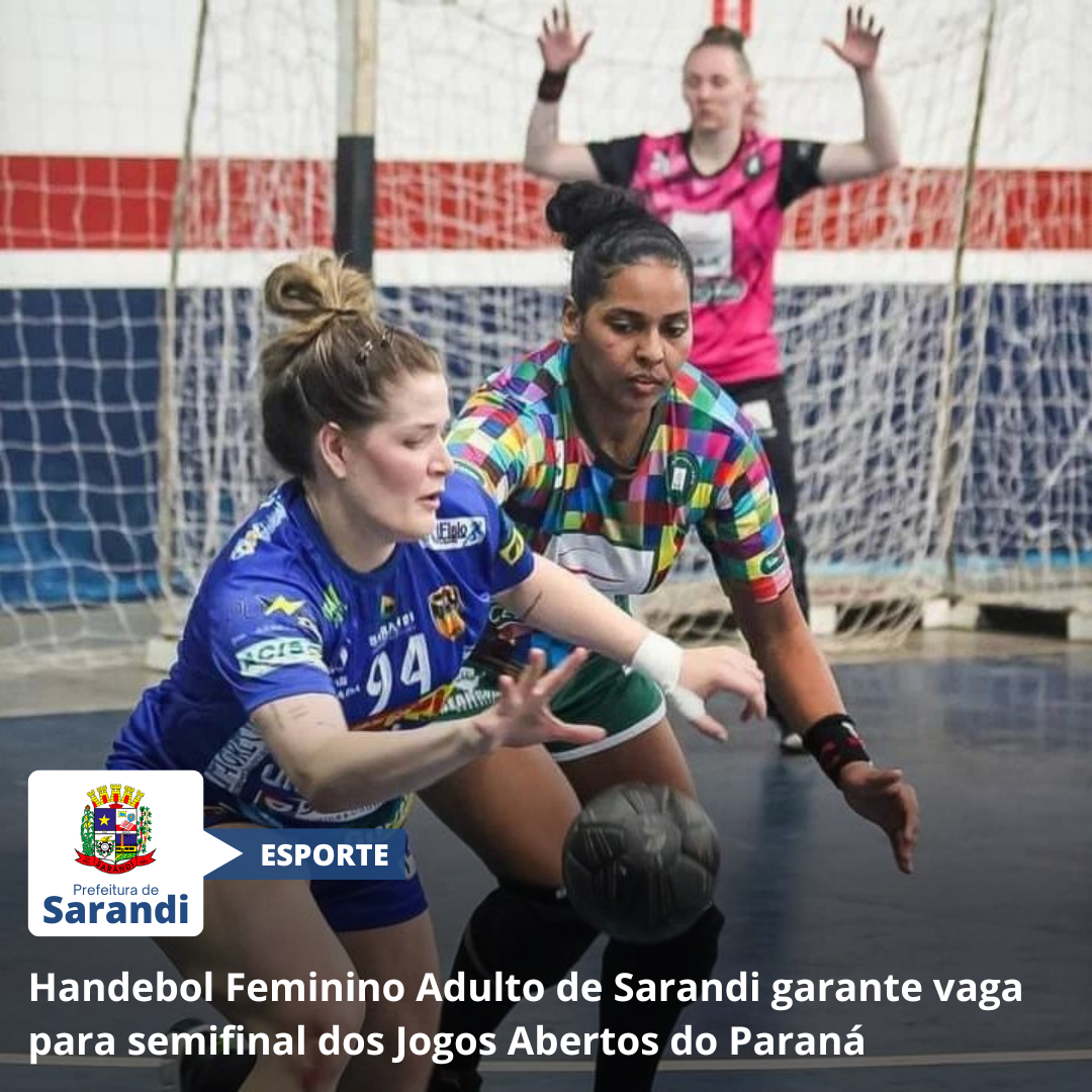Handebol Feminino Adulto de Sarandi garante vaga para semifinal dos Jogos Abertos do Paraná